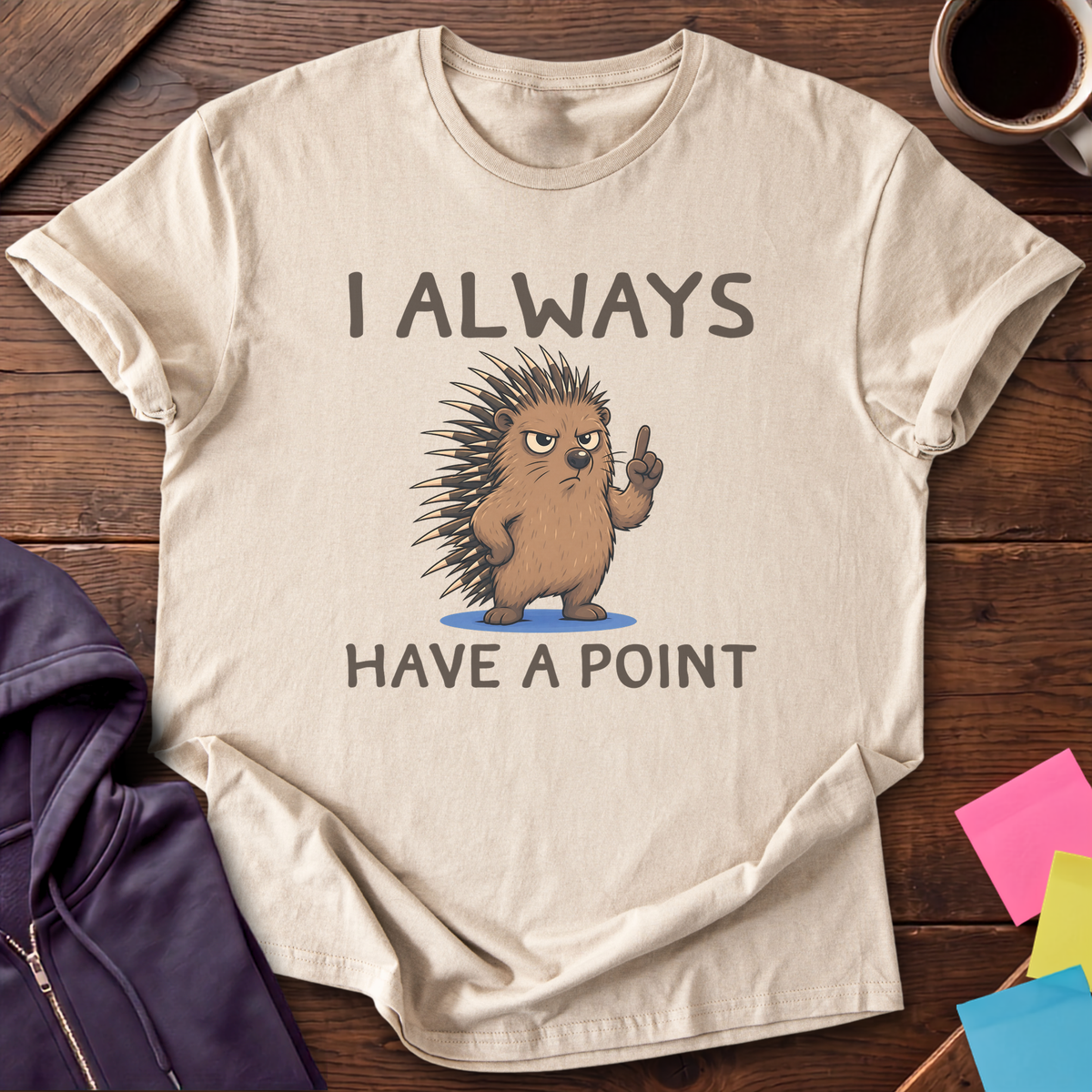 Always Have A Point T-Shirt — Sand