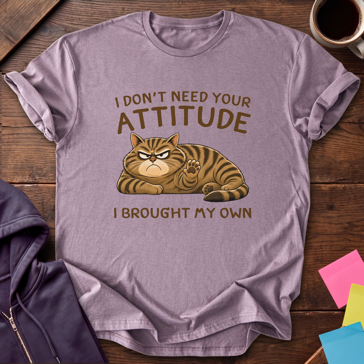 Brought My Own Attitude T-Shirt — Paragon