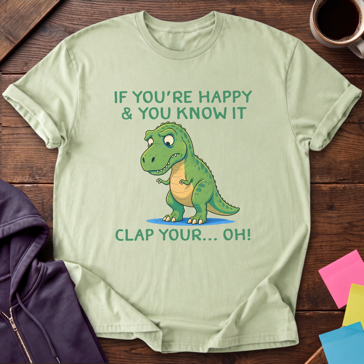 Clap Your Hands If T-Shirt — Pistachio