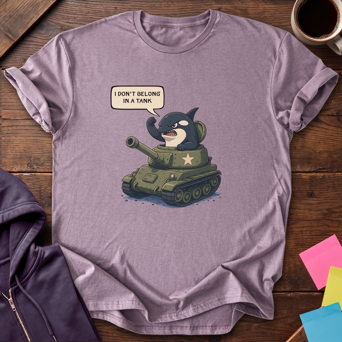 Don't Belong In A Tank T-Shirt — Paragon
