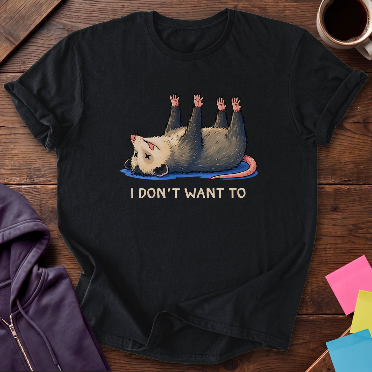 Don't Want To T-Shirt — Black