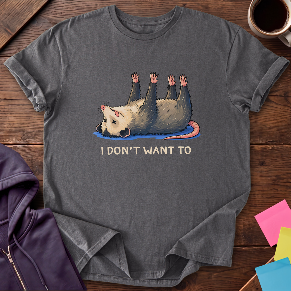 Don't Want To T-Shirt — Charcoal