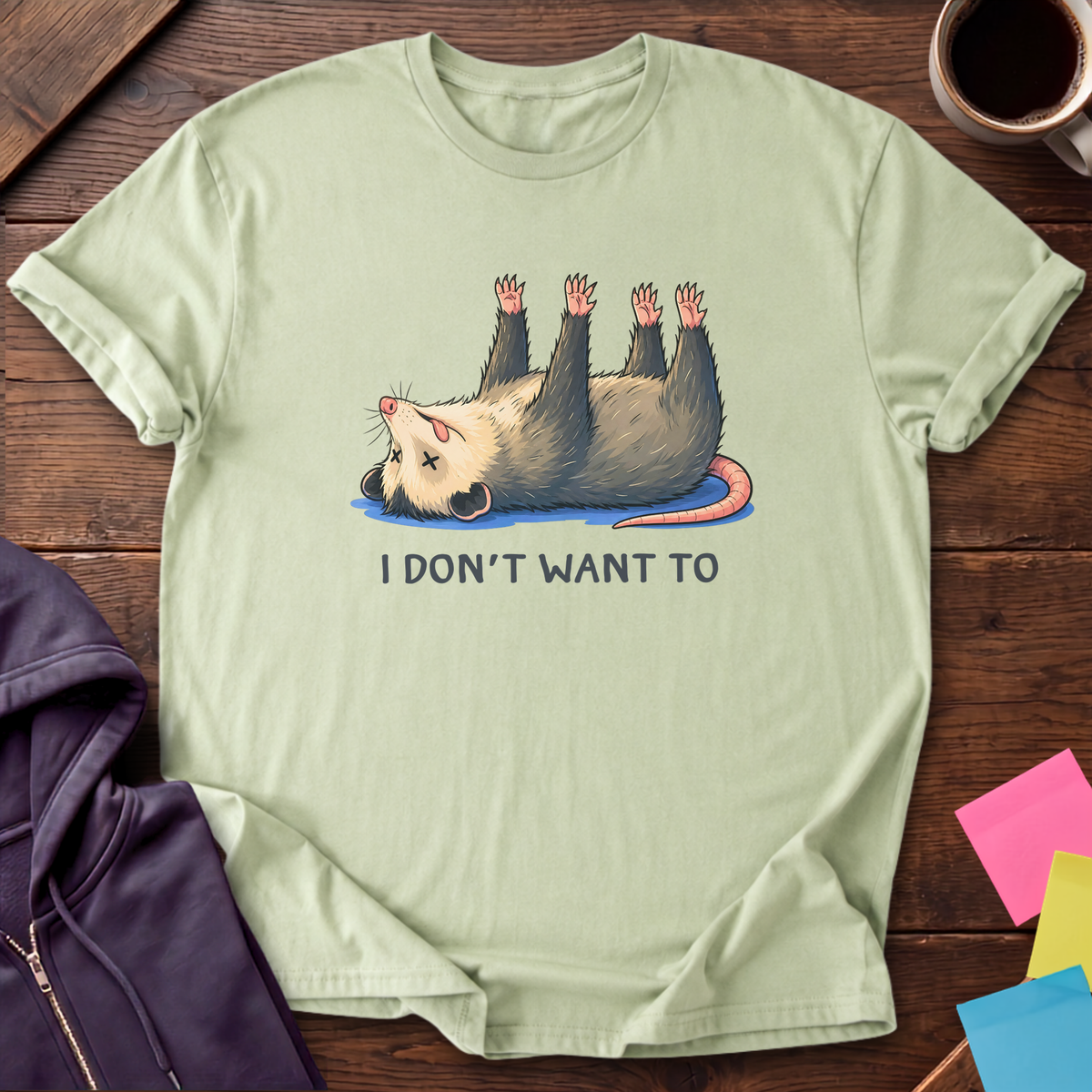 Don't Want To T-Shirt — Pistachio