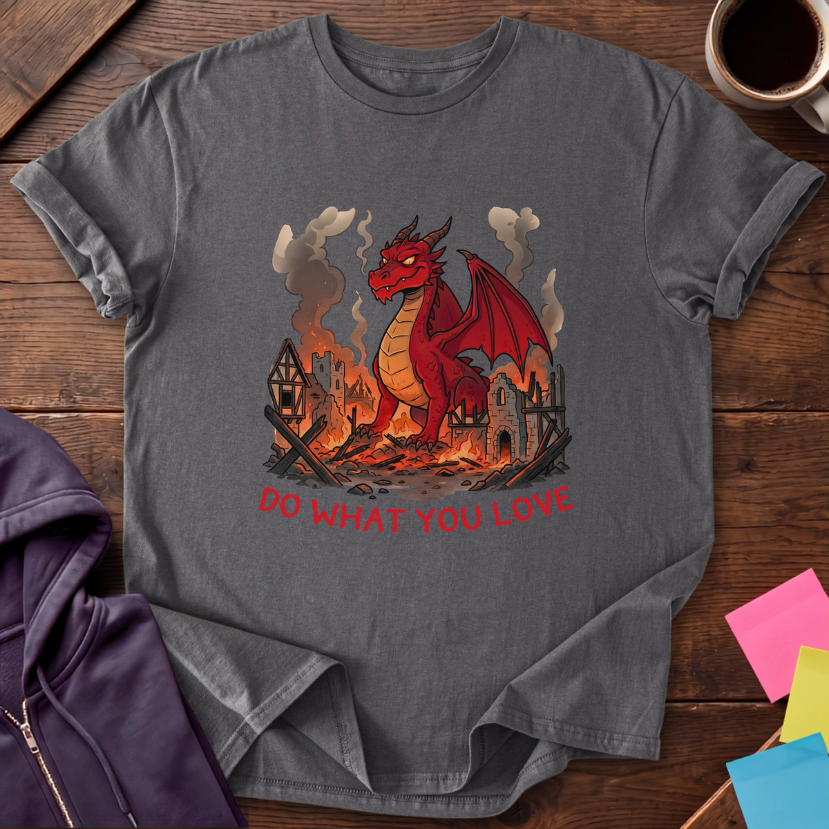 Dragon Do What You Love T-Shirt — Charcoal
