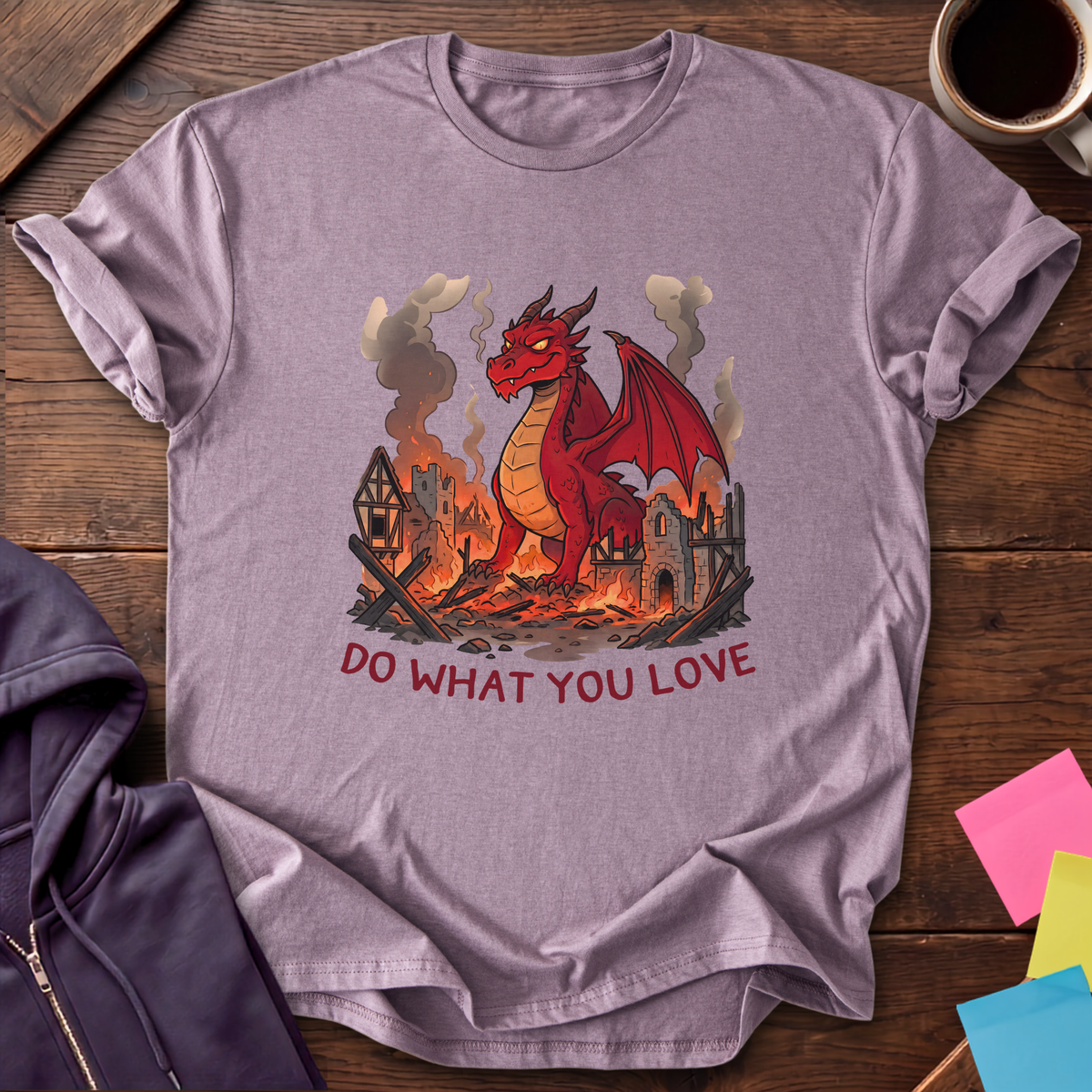 Dragon Do What You Love T-Shirt — Paragon