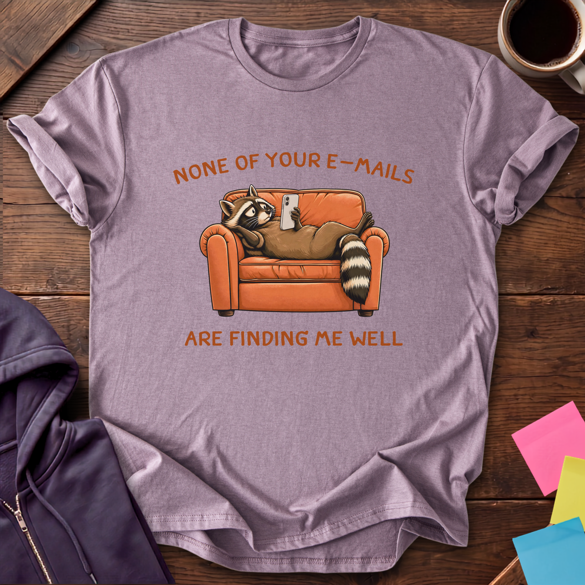 Emails Finding Me Well T-Shirt — Paragon