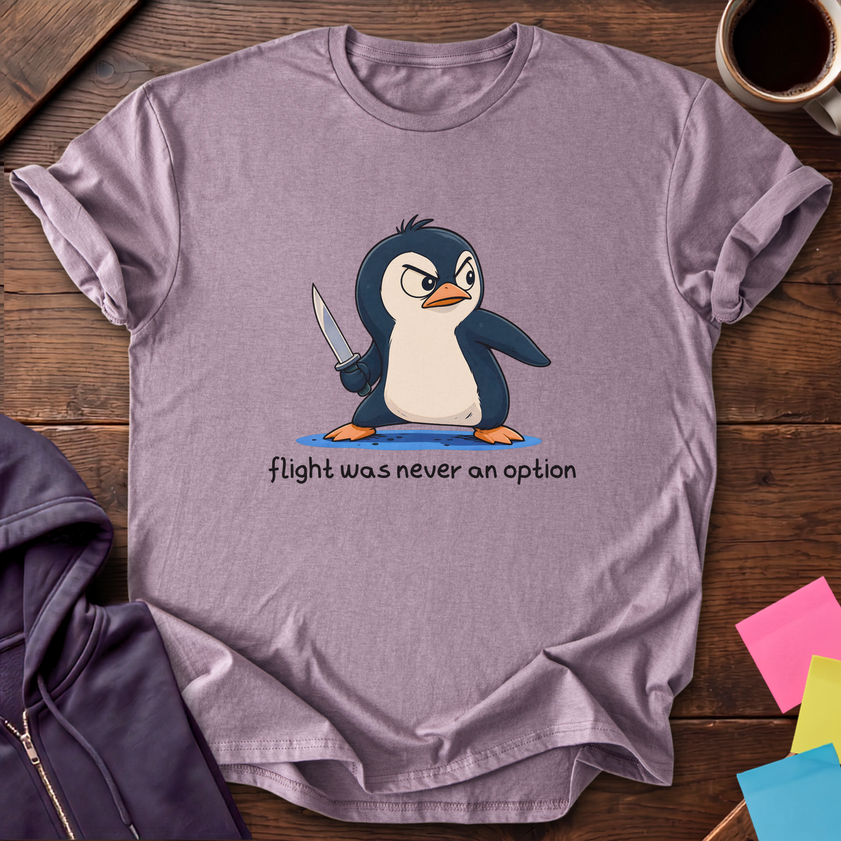 Flight Was Never An Option T-Shirt — Paragon