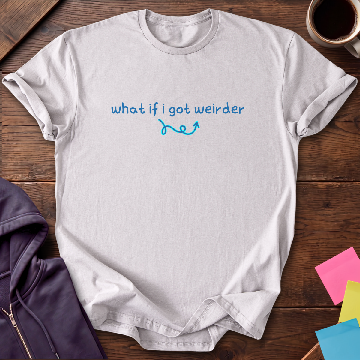Got Weirder T-Shirt — Ice Grey