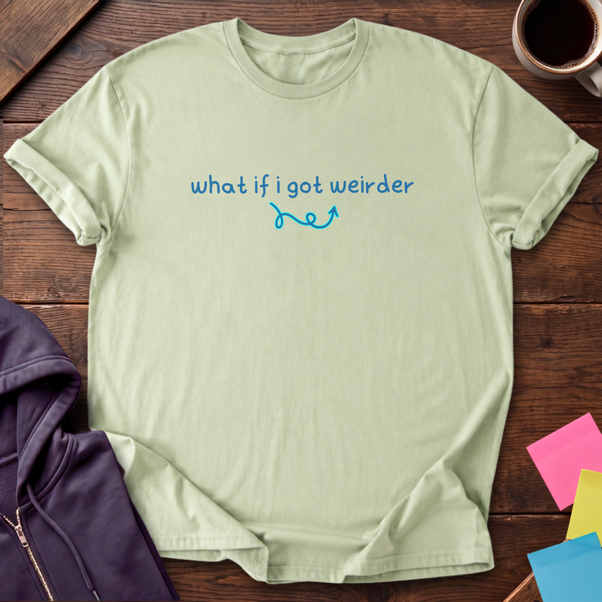 Got Weirder T-Shirt — Pistachio