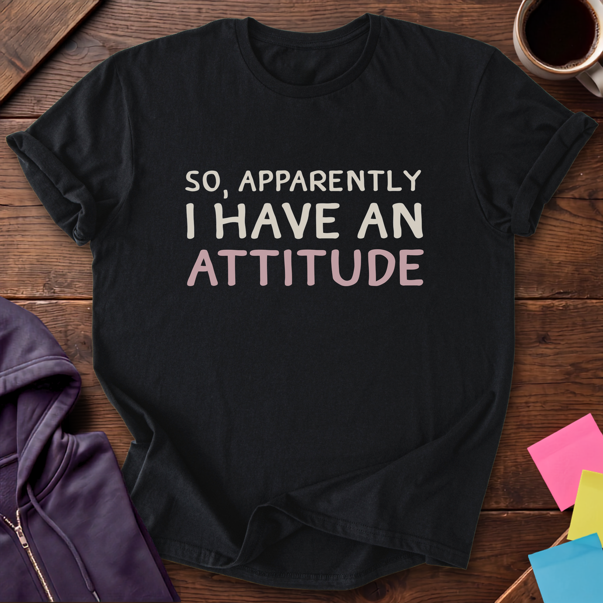 Have An Attitude T-Shirt — Black