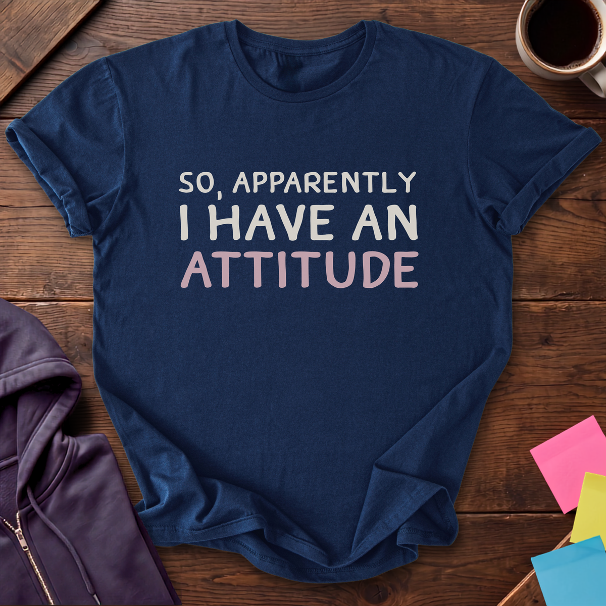 Have An Attitude T-Shirt — Navy