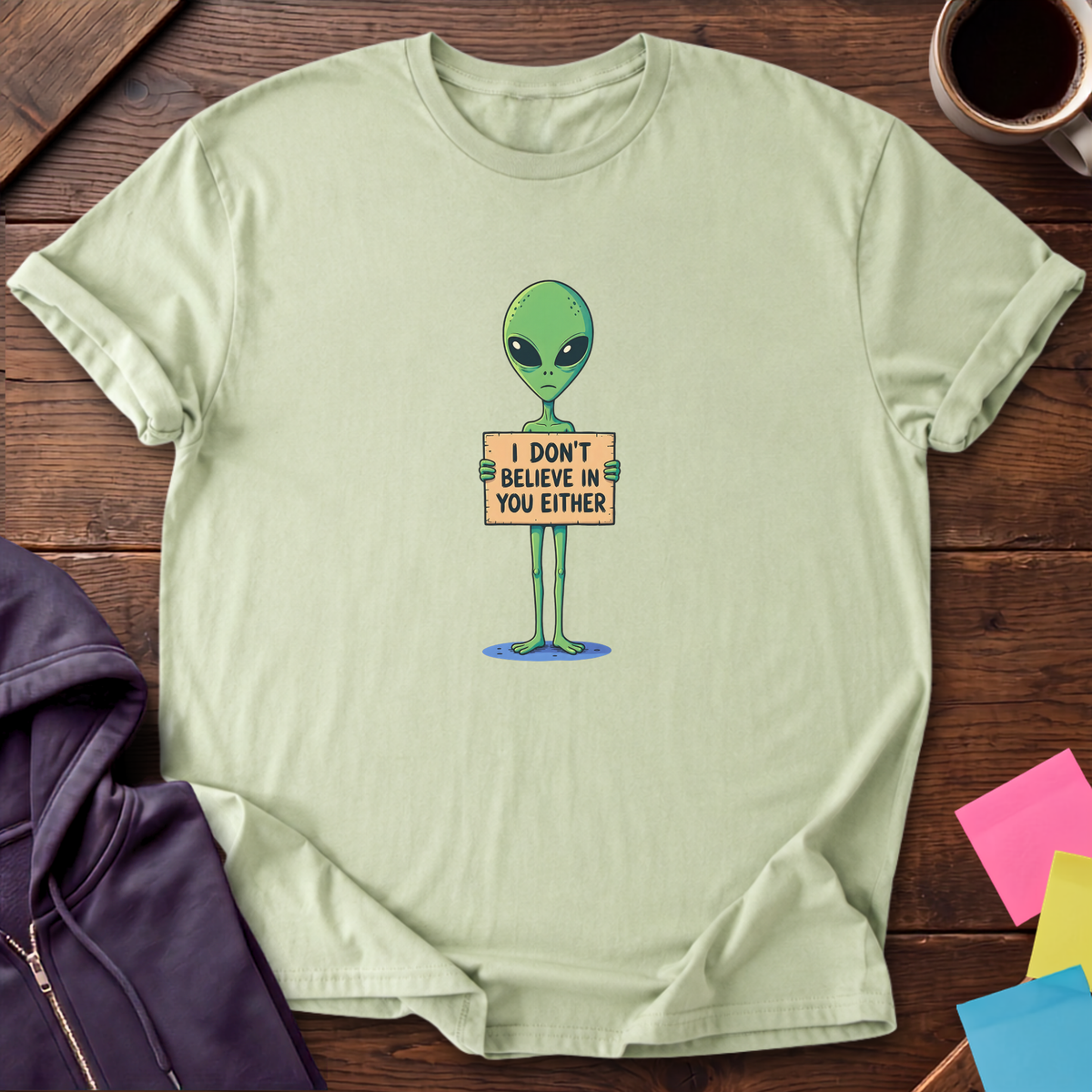 I Don't Believe In You T-Shirt — Pistachio