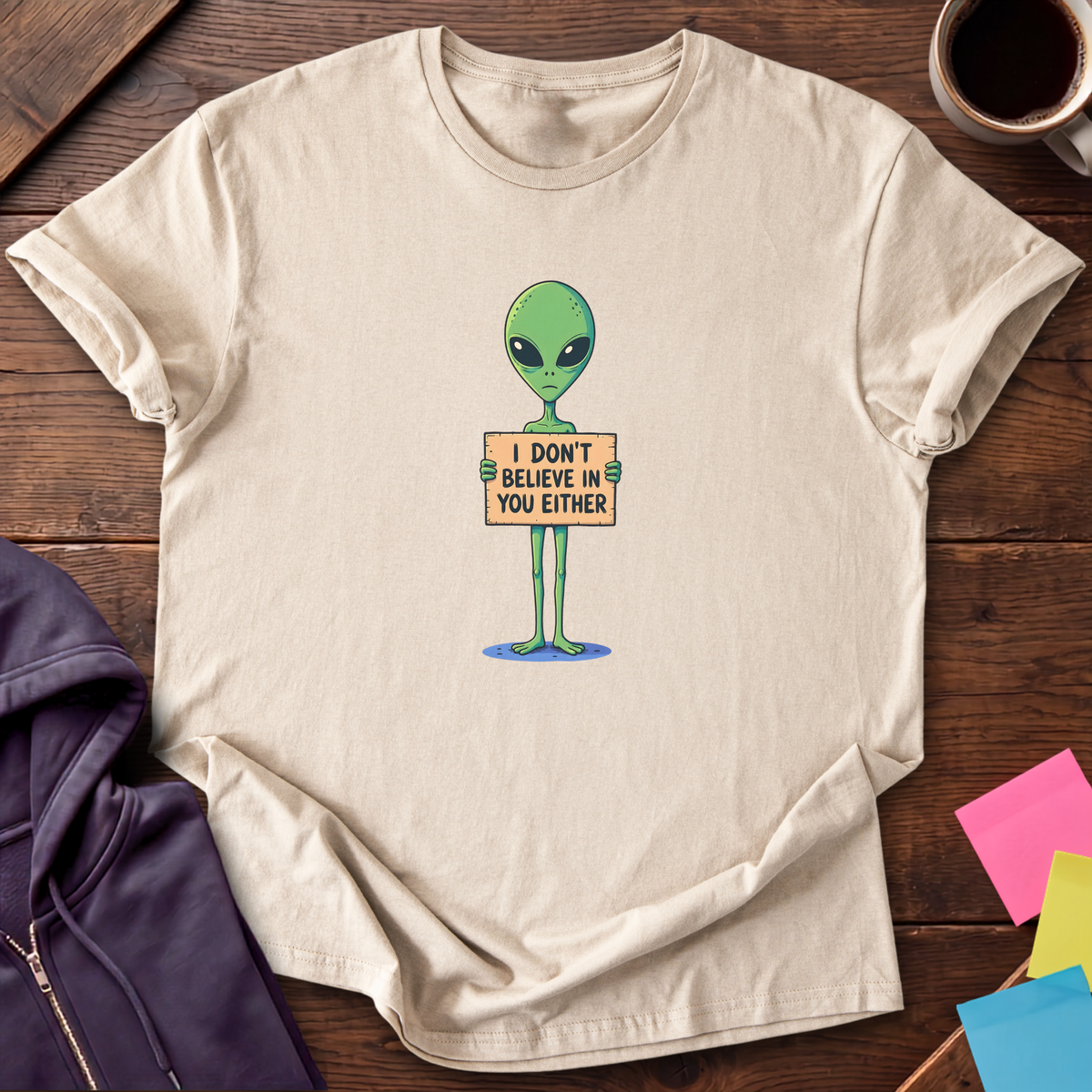I Don't Believe In You T-Shirt — Sand