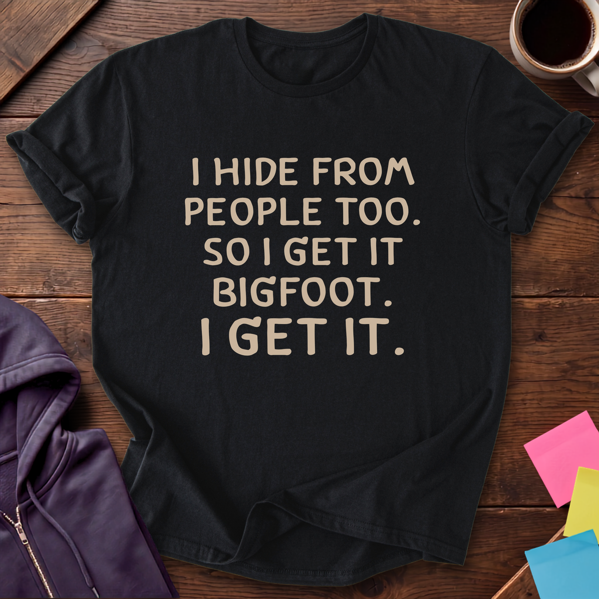 I Get It Bigfoot T-Shirt — Black
