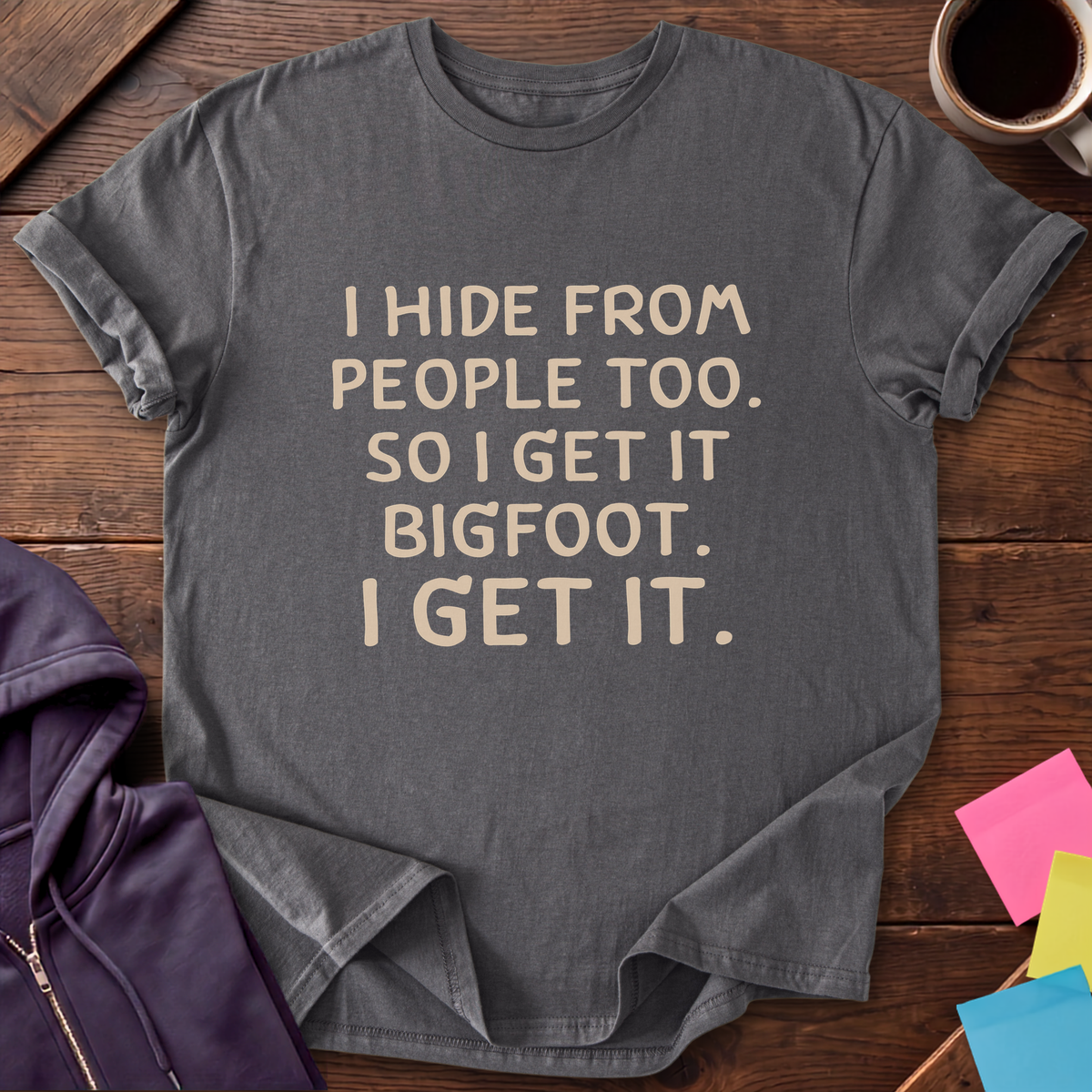 I Get It Bigfoot T-Shirt — Charcoal
