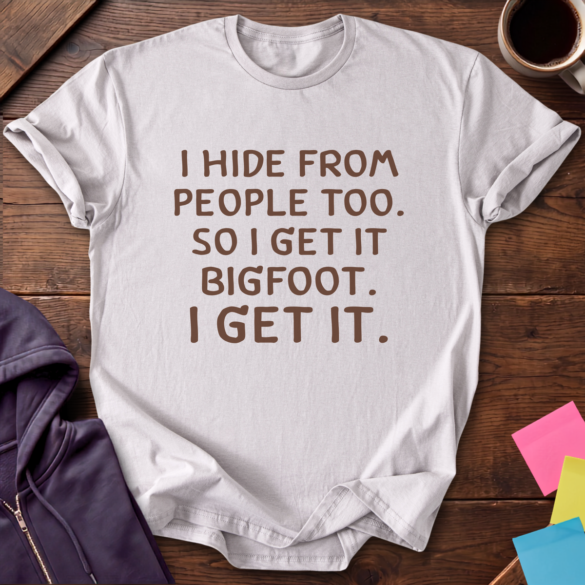 I Get It Bigfoot T-Shirt — Ice Grey