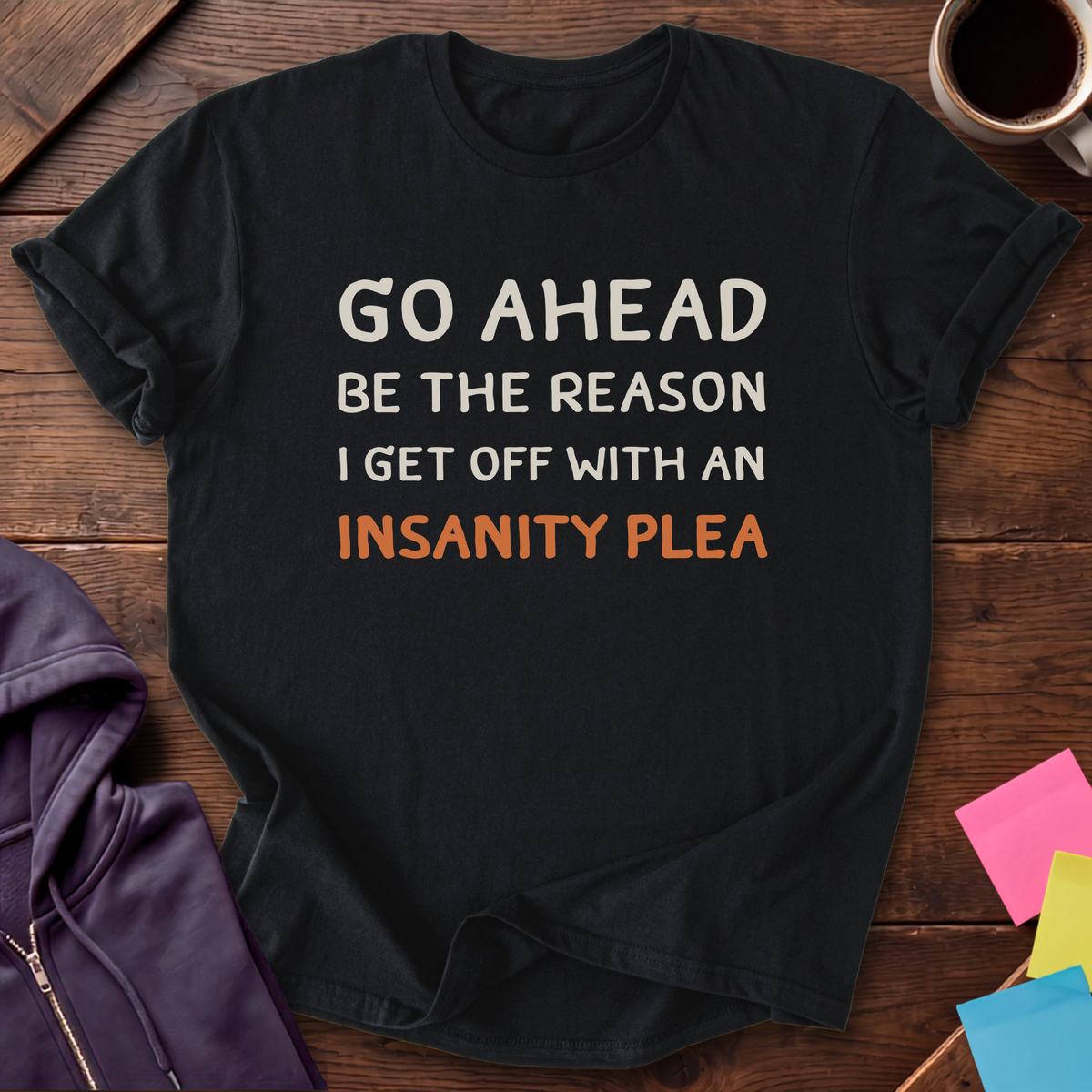 Insanity Plea T-Shirt — Black