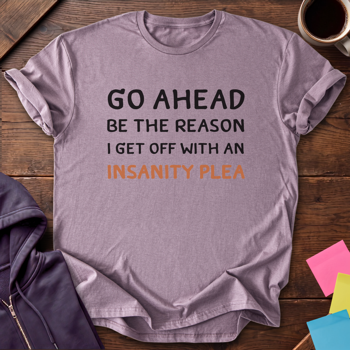 Insanity Plea T-Shirt — Paragon