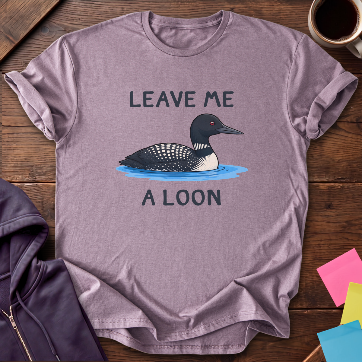 Leave Me A Loon T-Shirt — Paragon