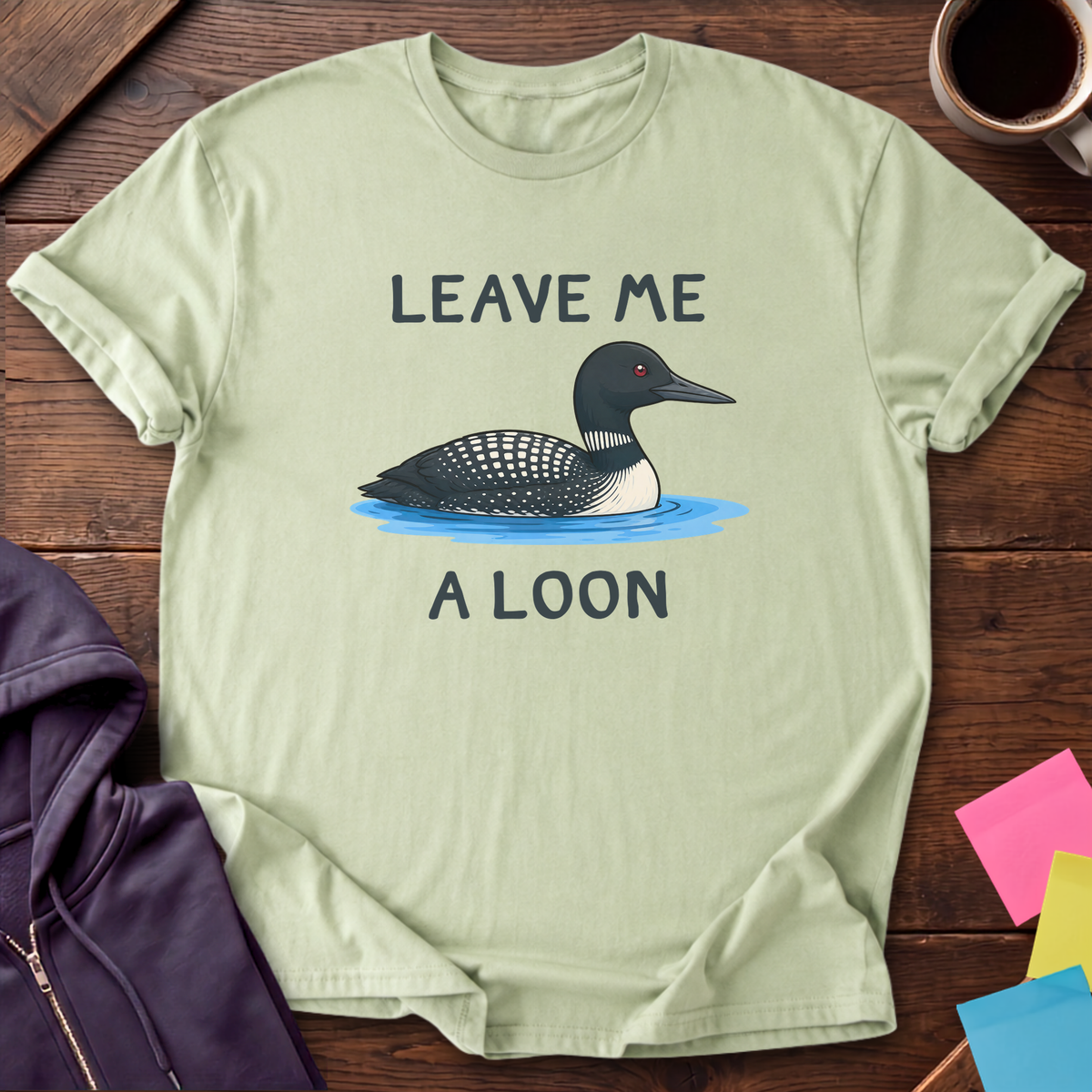 Leave Me A Loon T-Shirt — Pistachio