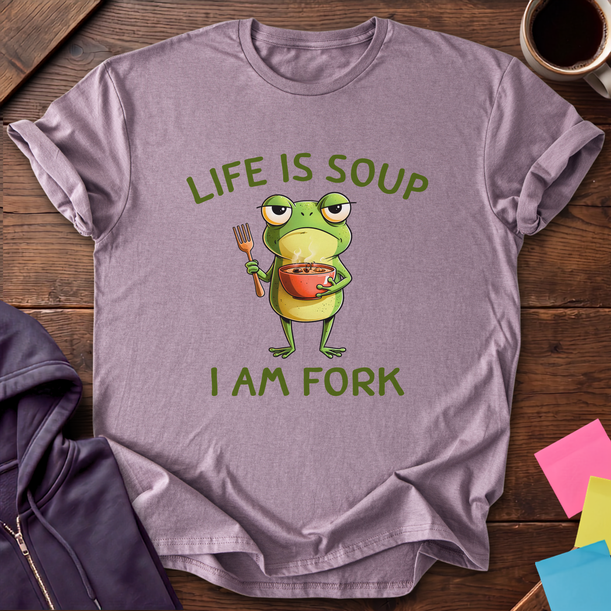 Life Is Soup T-Shirt — Paragon