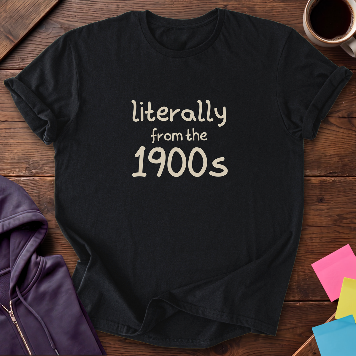 Literally 1900s T-Shirt — Black