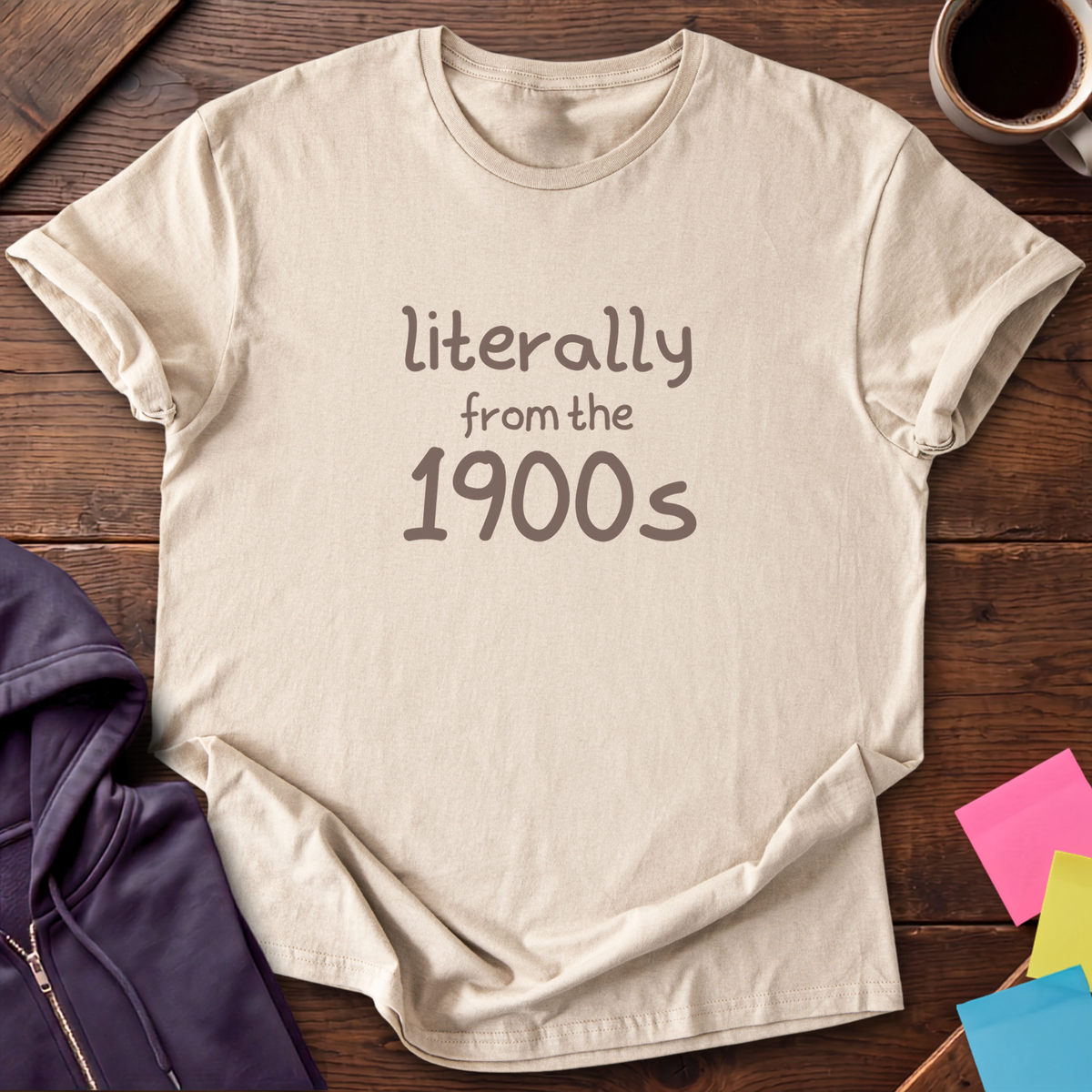 Literally 1900s T-Shirt — Sand