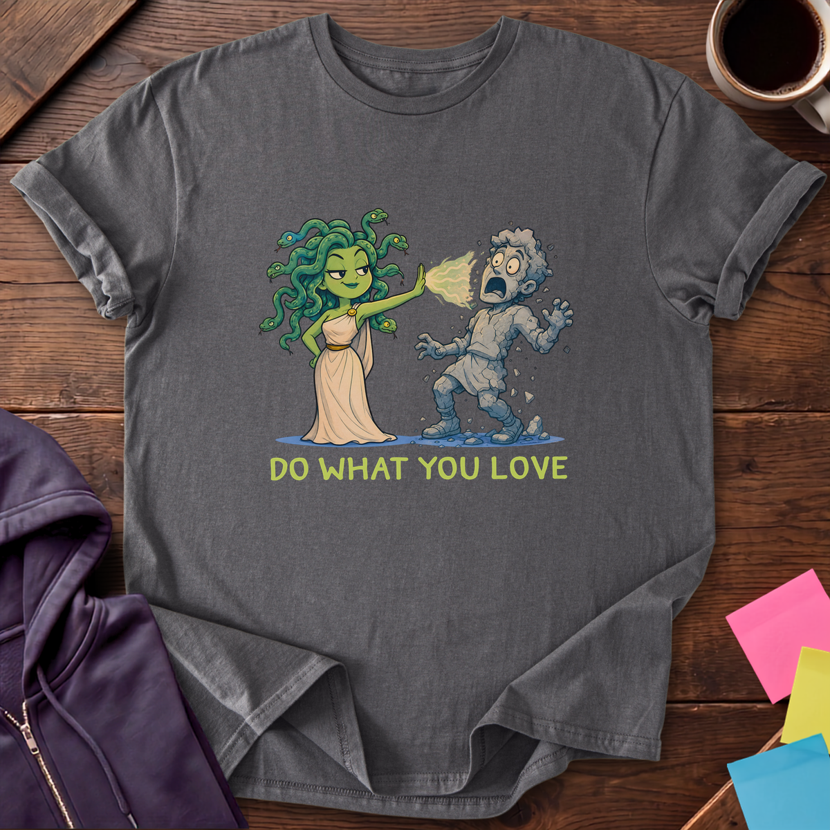 Medusa Do What You Love T-Shirt — Charcoal