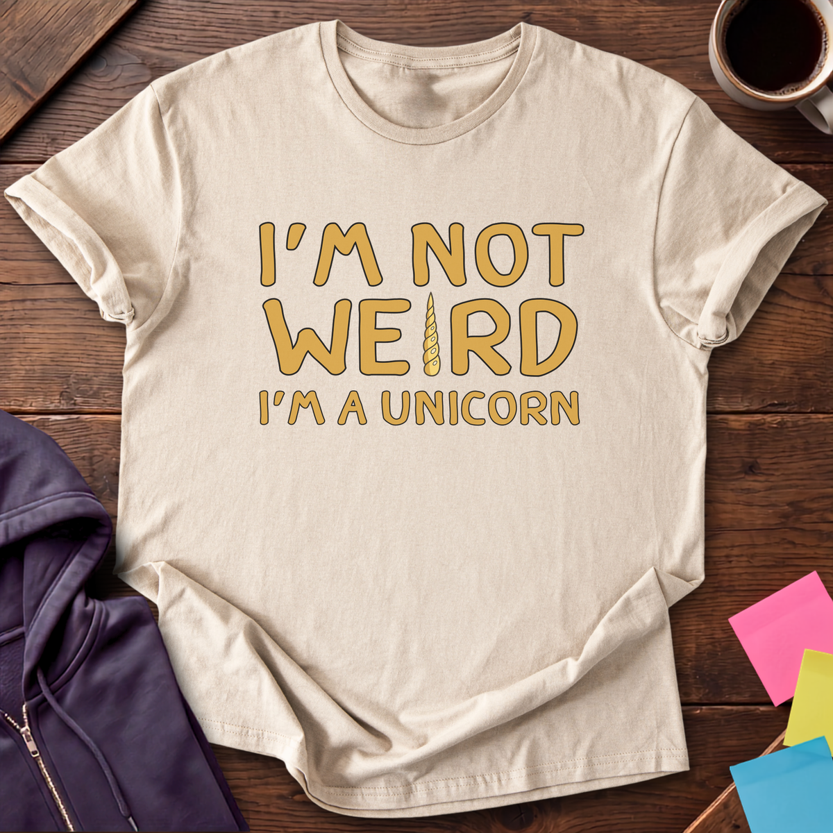 Not Weird, Just Unicorn T-Shirt — Sand