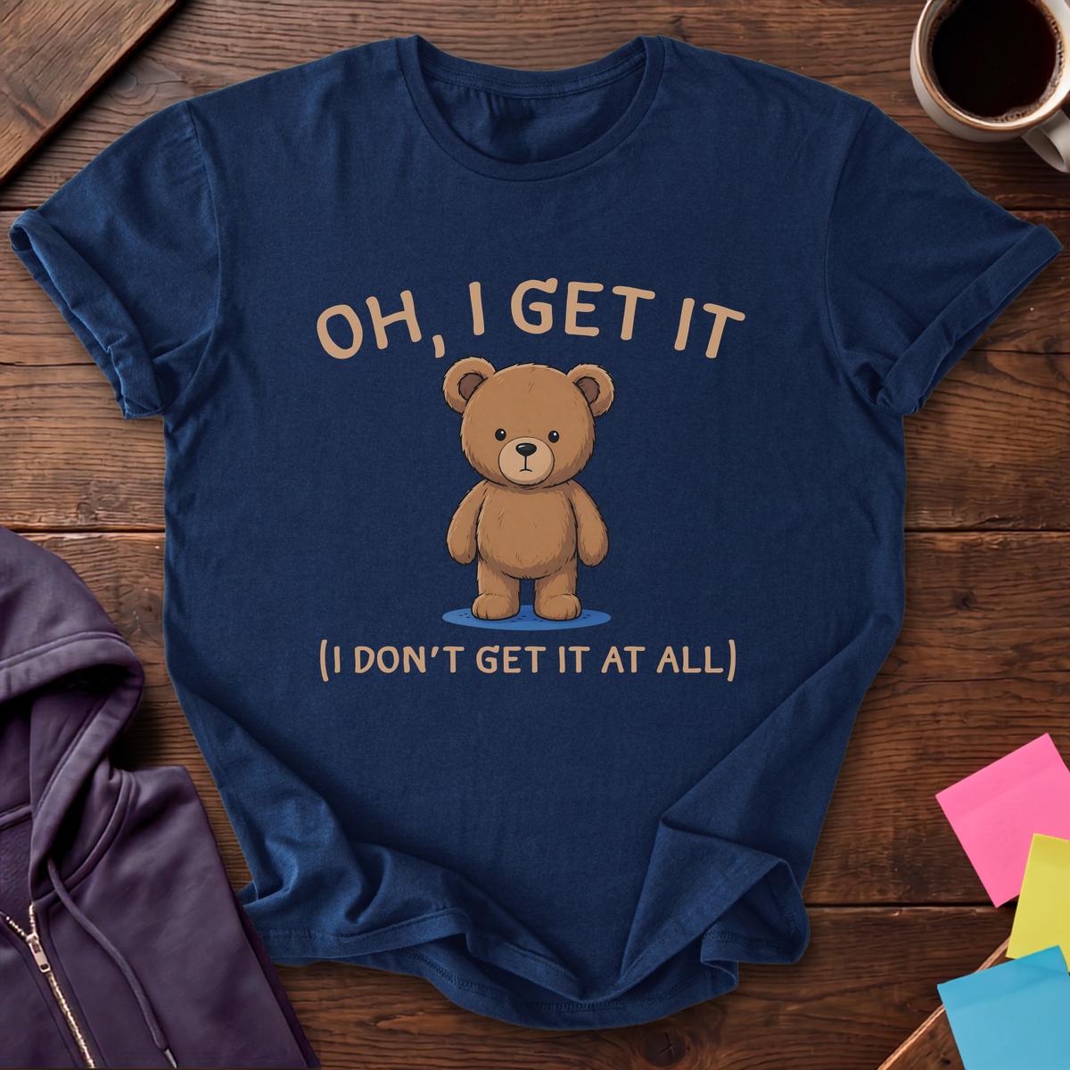 Oh I Get It T-Shirt — Navy