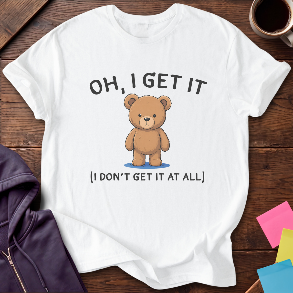 Oh I Get It T-Shirt — White