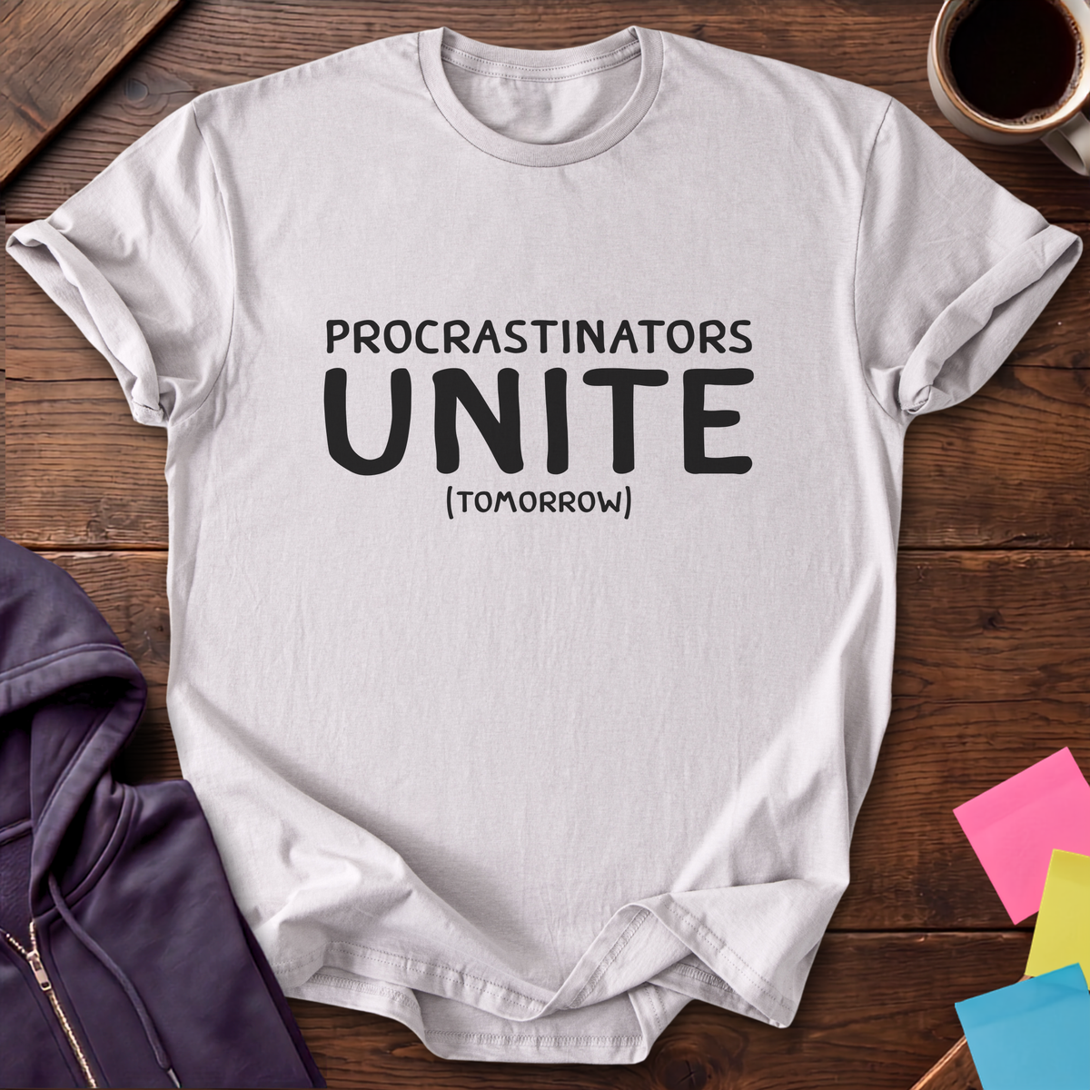 Procrastinators Unite Tomorrow T-Shirt — Ice Grey