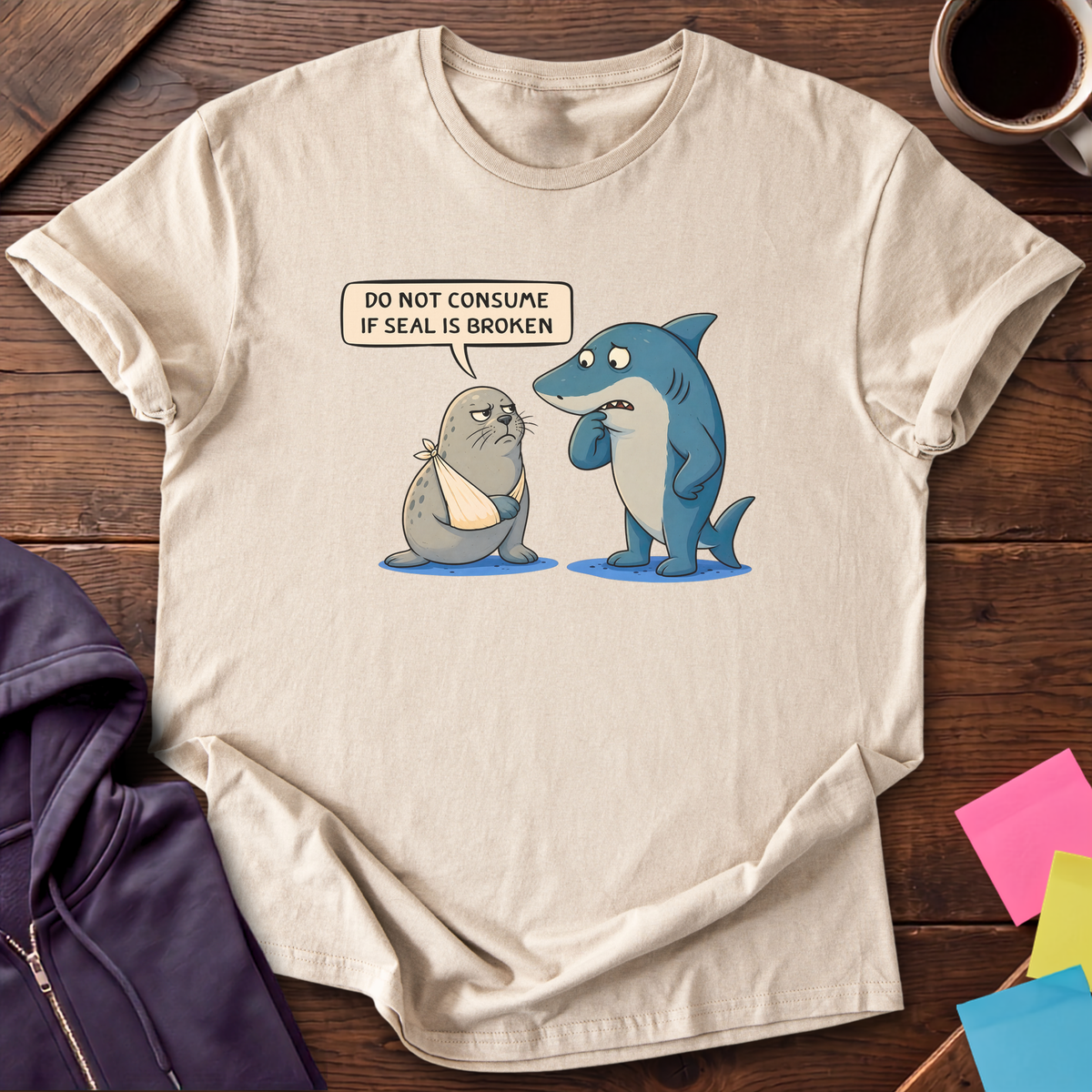 Seal Is Broken T-Shirt — Sand
