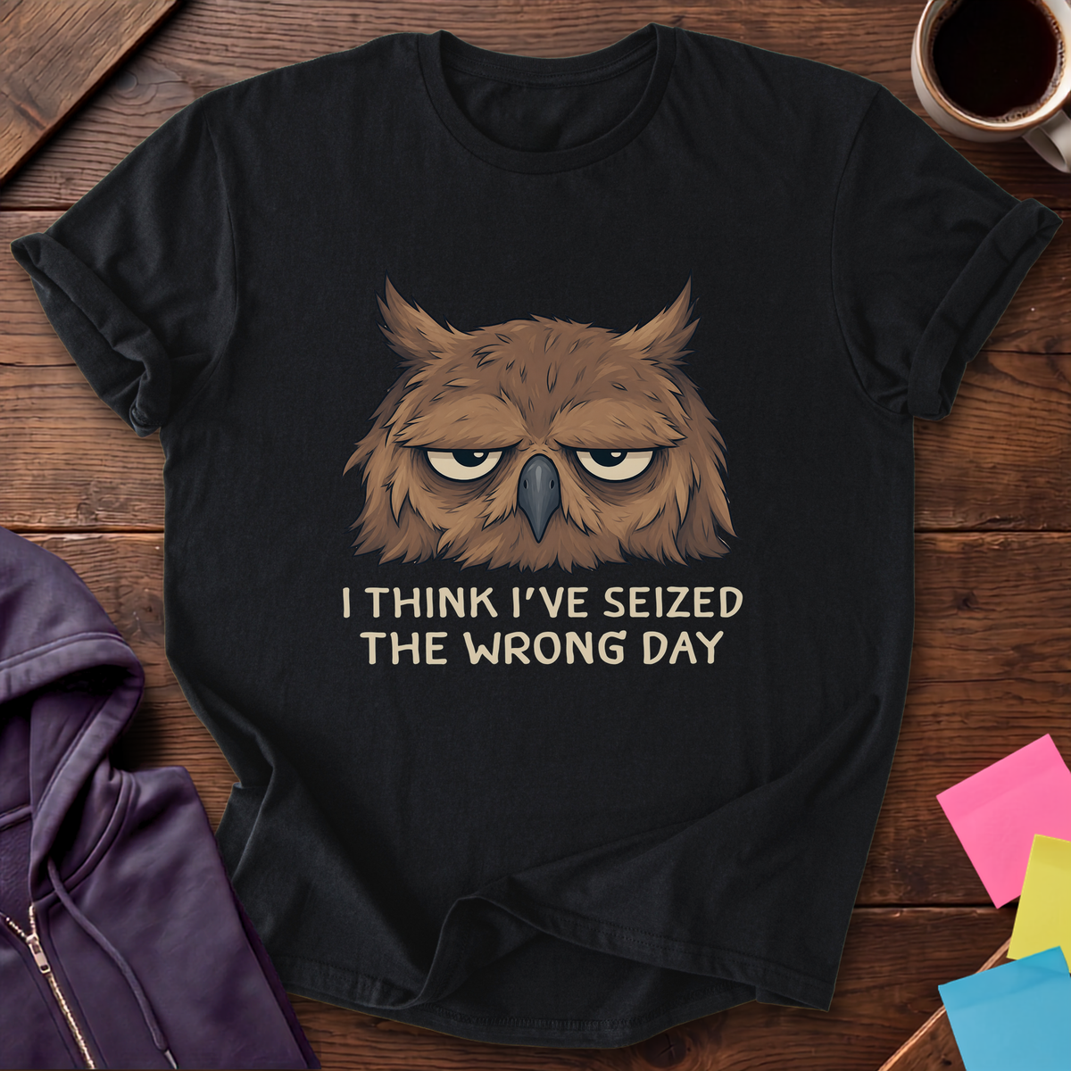 Seized the Wrong Day T-Shirt — Black