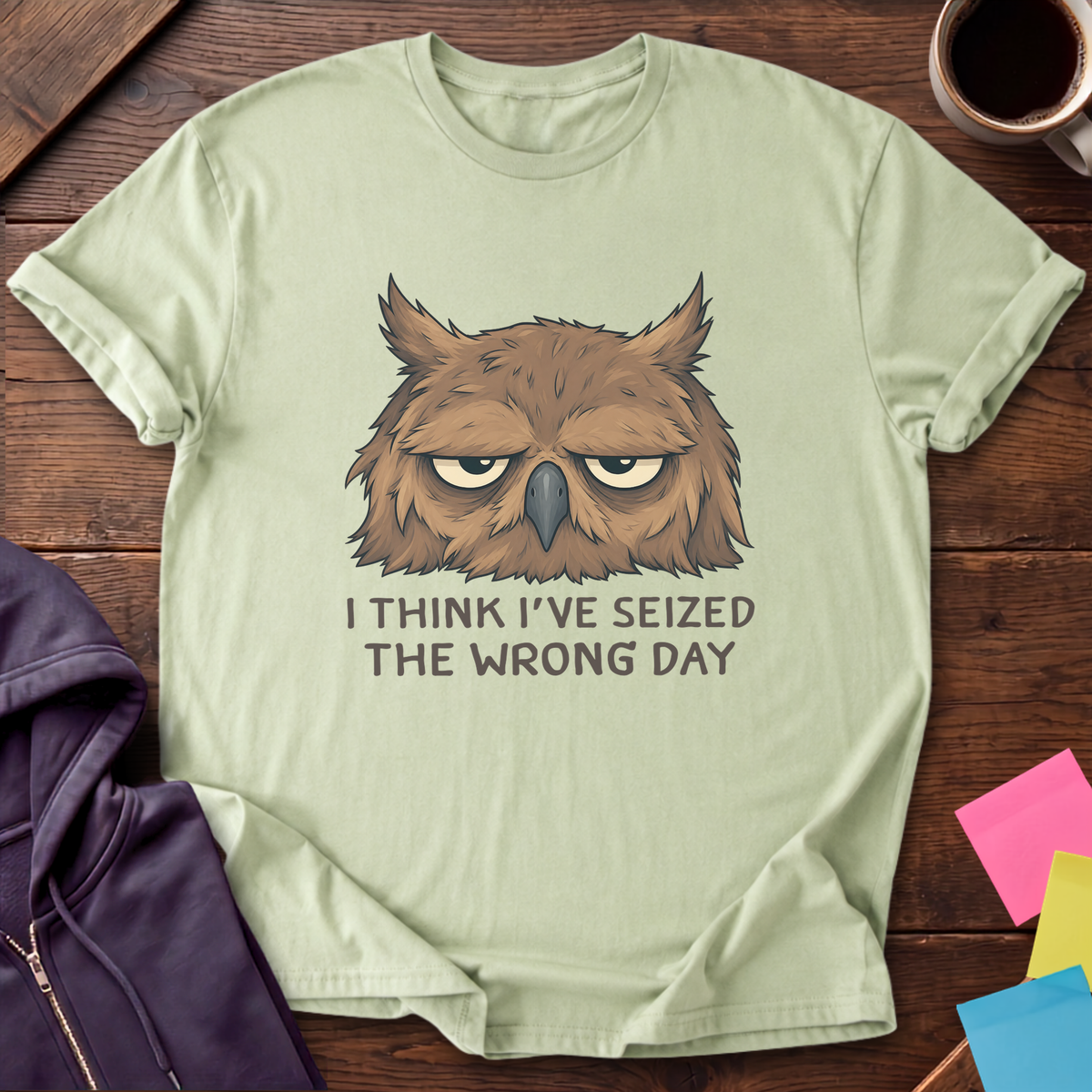 Seized the Wrong Day T-Shirt — Pistachio