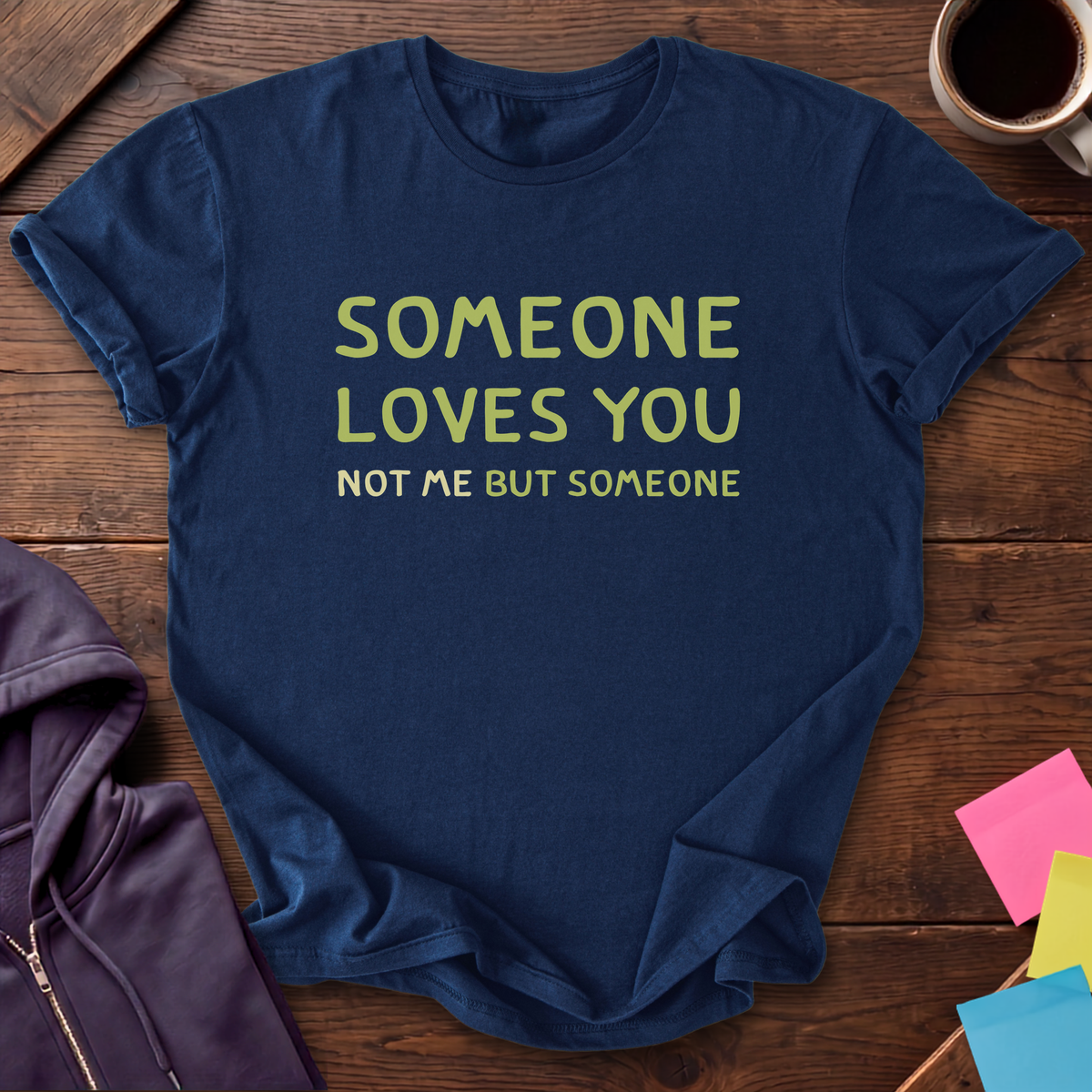 Someone Loves You T-Shirt — Navy