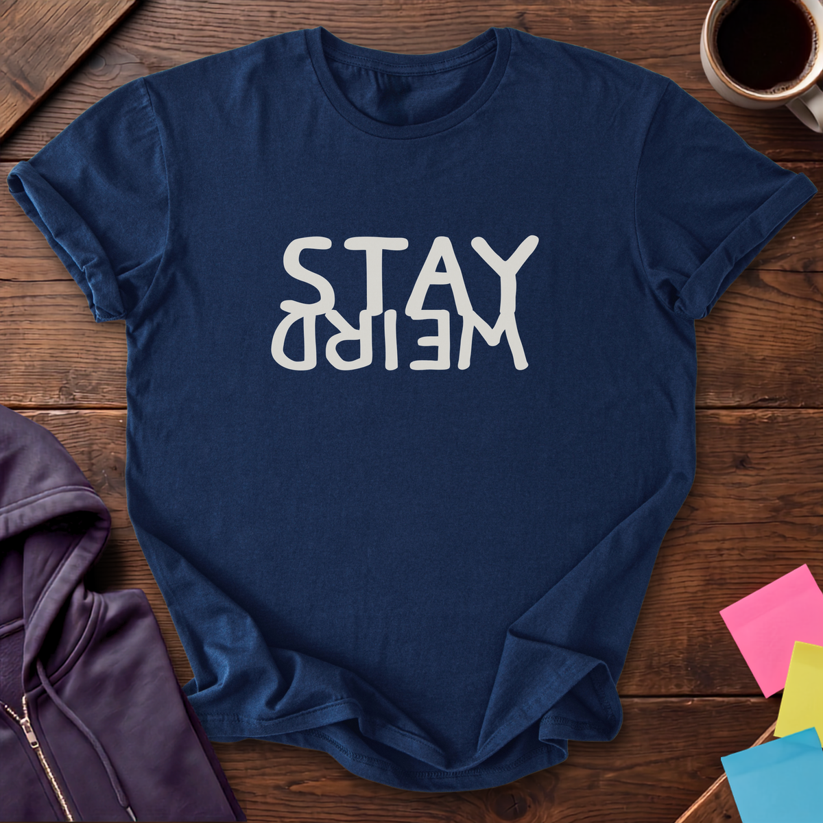 Stay Weird T-Shirt — Navy