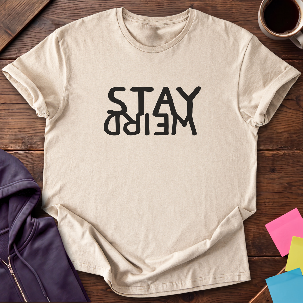 Stay Weird T-Shirt — Sand