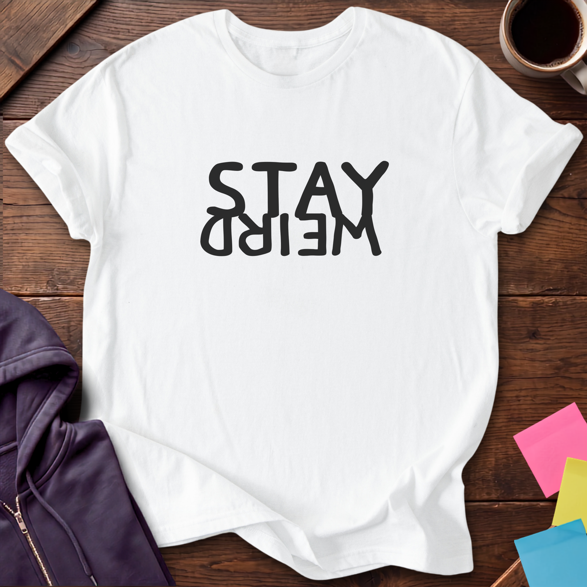 Stay Weird T-Shirt — White