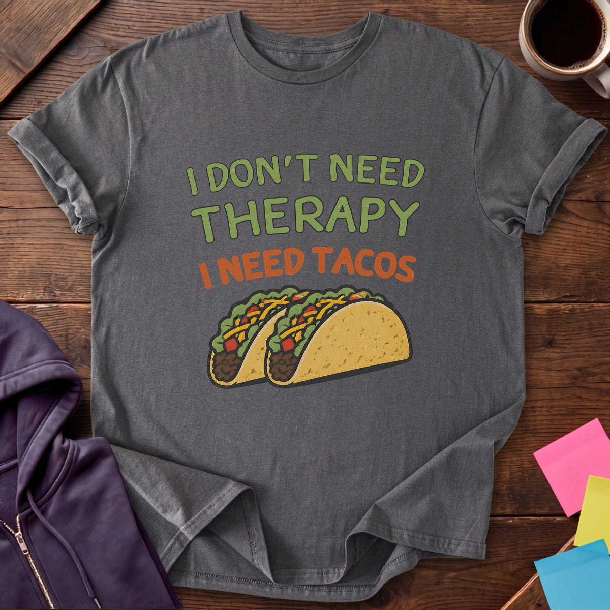 Tacos Not Therapy T-Shirt — Charcoal