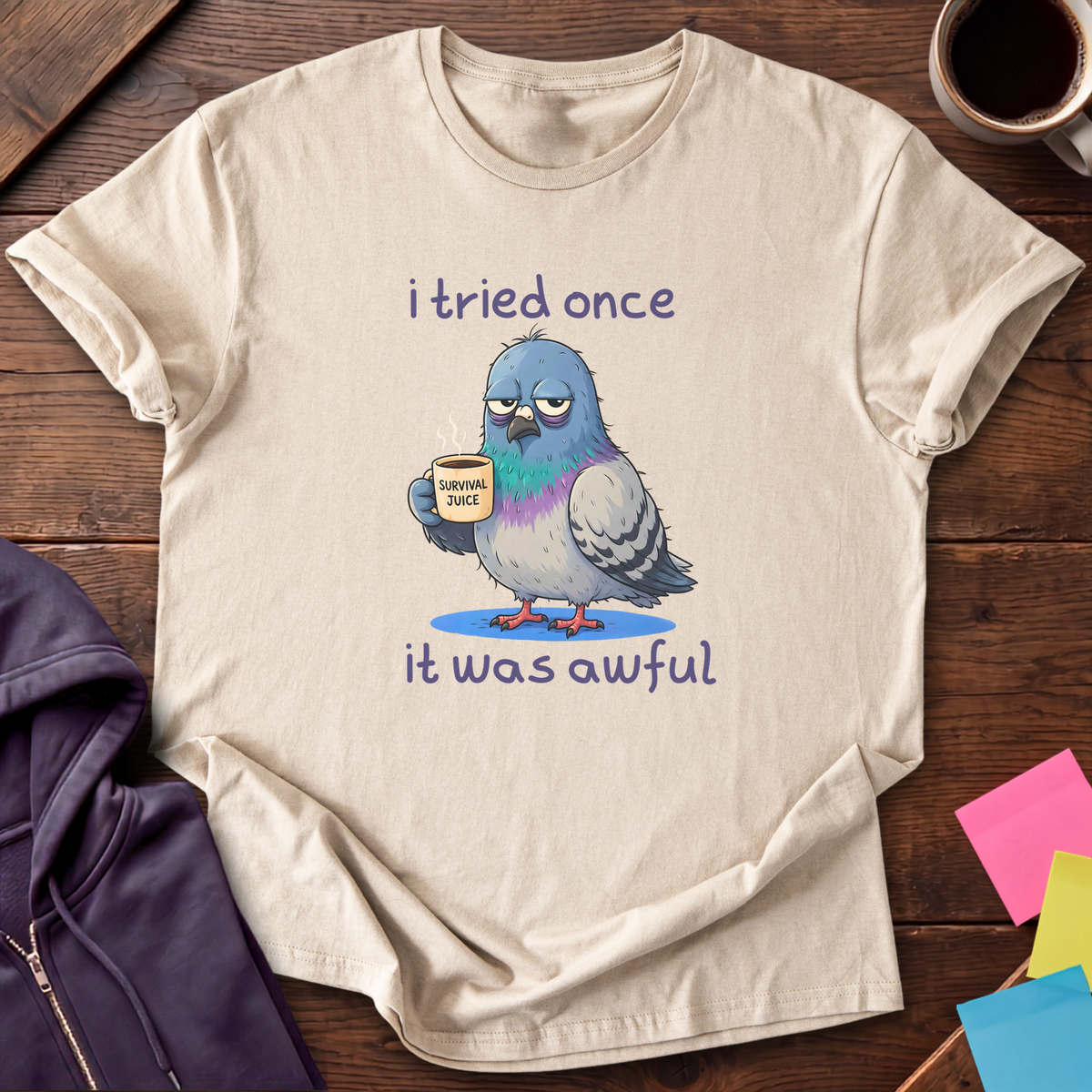 Tried It Once, Pigeon T-Shirt — Sand