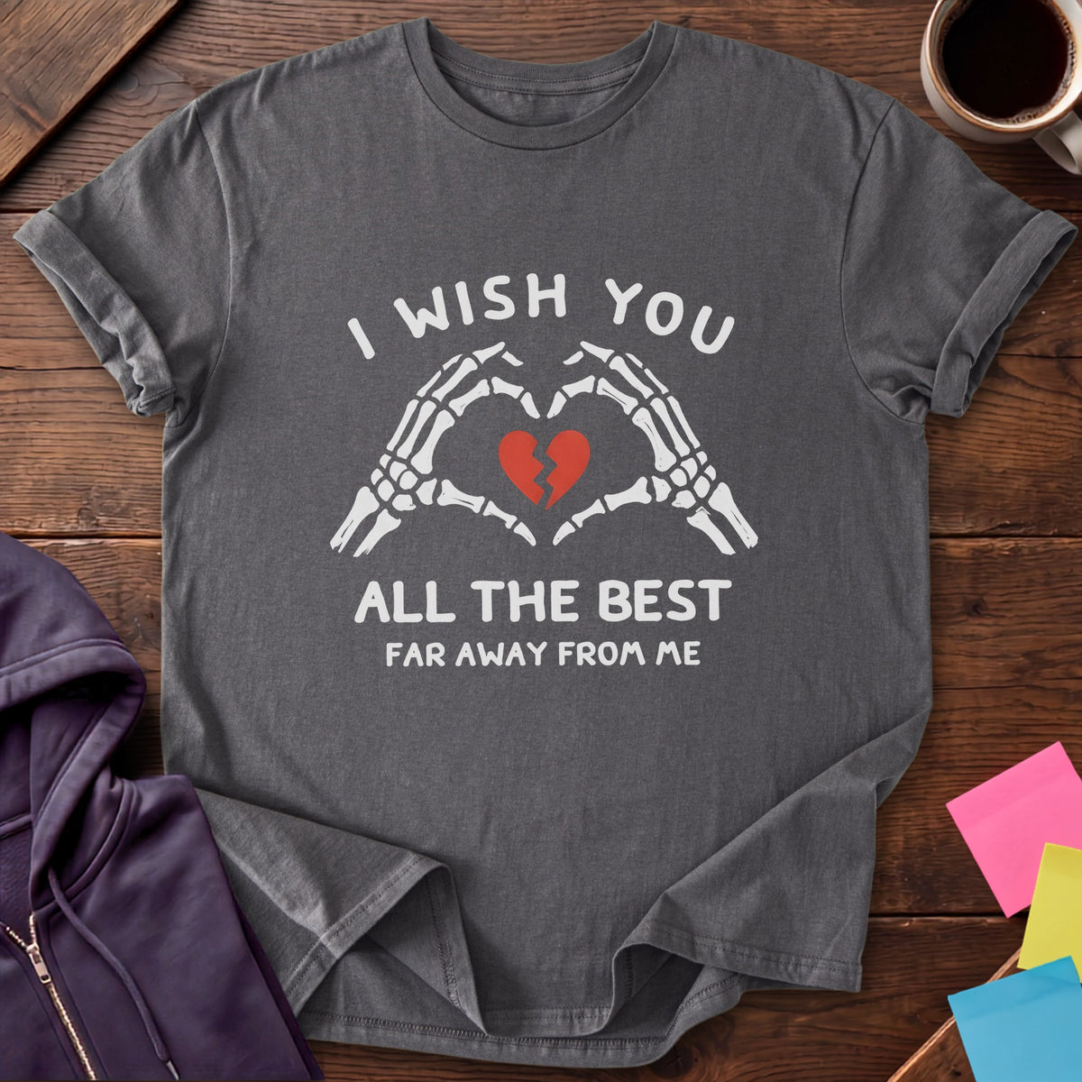 Wish You All The Best T-Shirt — Charcoal